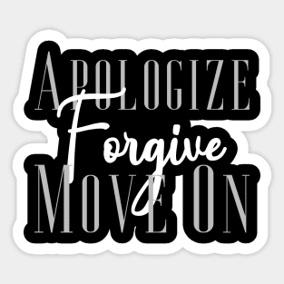 'Apologize. Forgive. Move On.' Radical Kindness Shirt Sticker